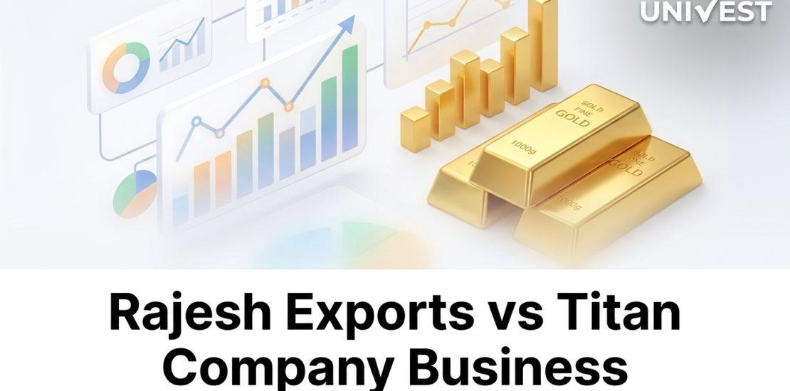 Rajesh Exports vs Titan Company Business Model