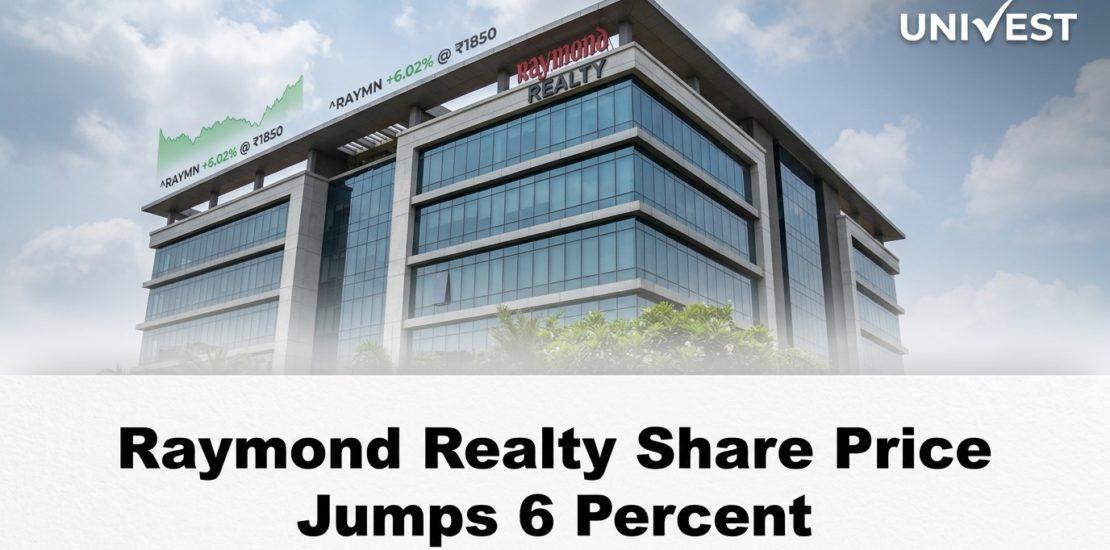 Raymond Realty Share Price Jumps 6 Percent