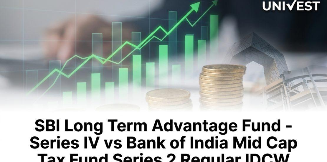 SBI Long Term Advantage Fund - Series IV vs Bank of India Mid Cap Tax Fund Series 2 Regular IDCW