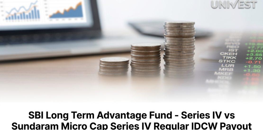 SBI Long Term Advantage Fund - Series IV vs Sundaram Micro Cap Series IV Regular IDCW Payout: