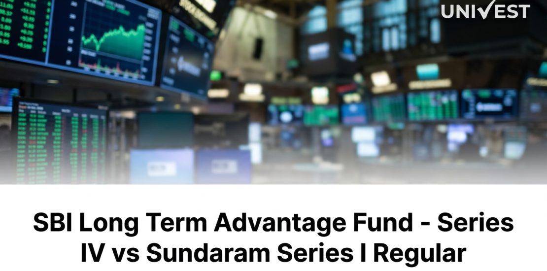 SBI Long Term Advantage Fund - Series IV vs Sundaram Series I Regular
