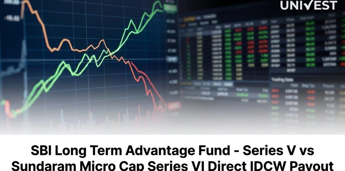 SBI Long Term Advantage Fund - Series V vs Sundaram Micro Cap Series VI Direct IDCW Payout