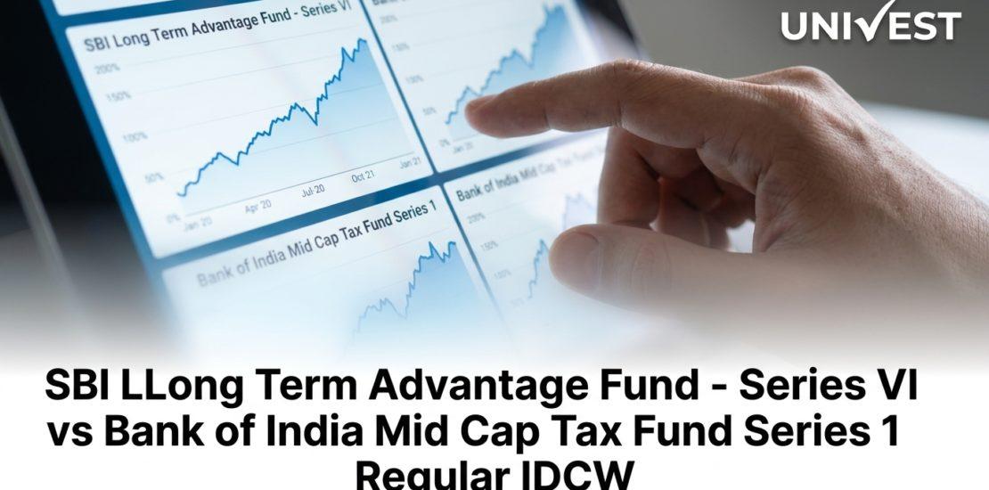SBI Long Term Advantage Fund - Series VI vs Bank of India Mid Cap Tax Fund Series 1 Regular IDCW