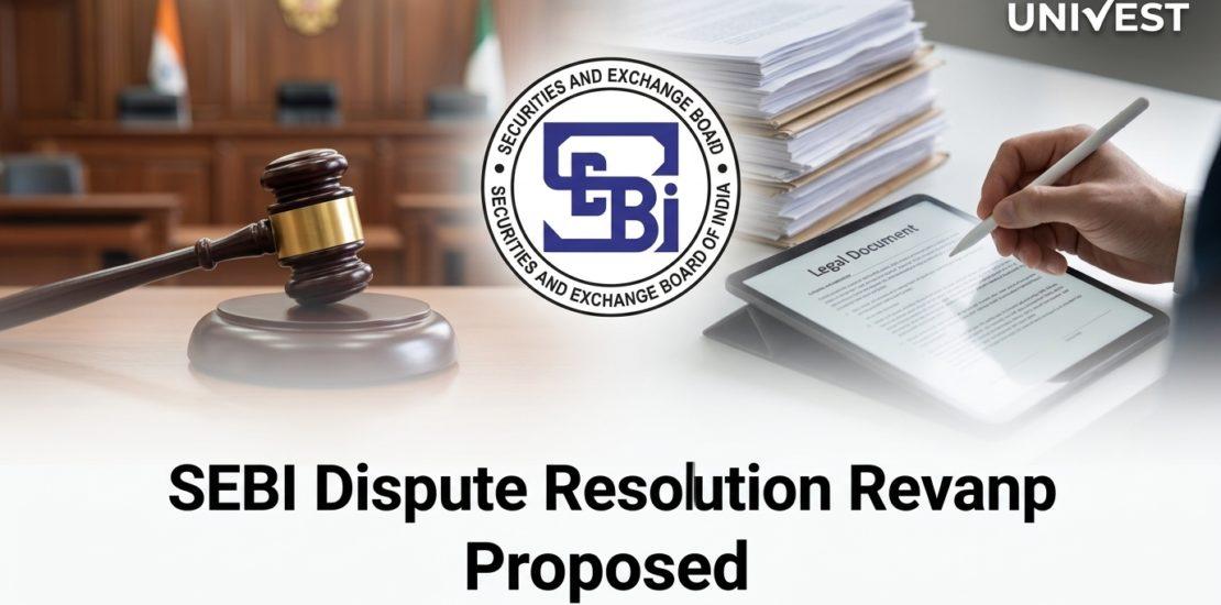 SEBI Dispute Resolution Revamp Proposed