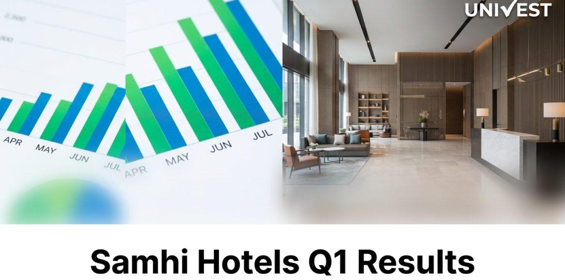 Samhi Hotels Q1 Results