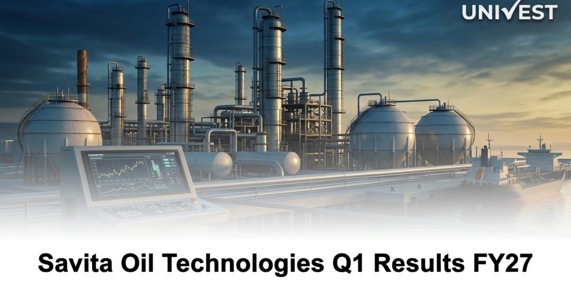 Savita Oil Technologies Q1 Results FY27
