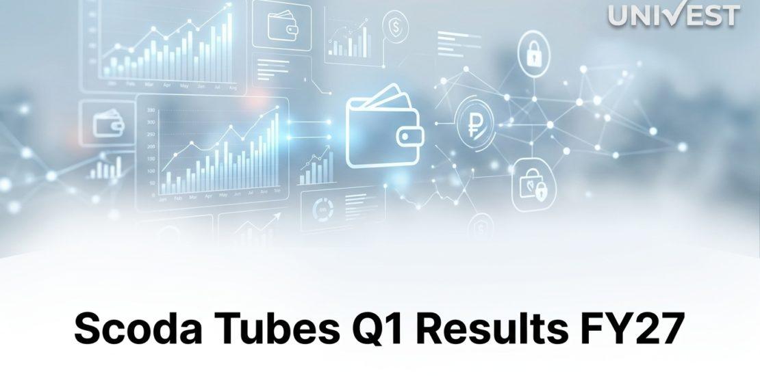 Scoda Tubes Q1 Results FY27