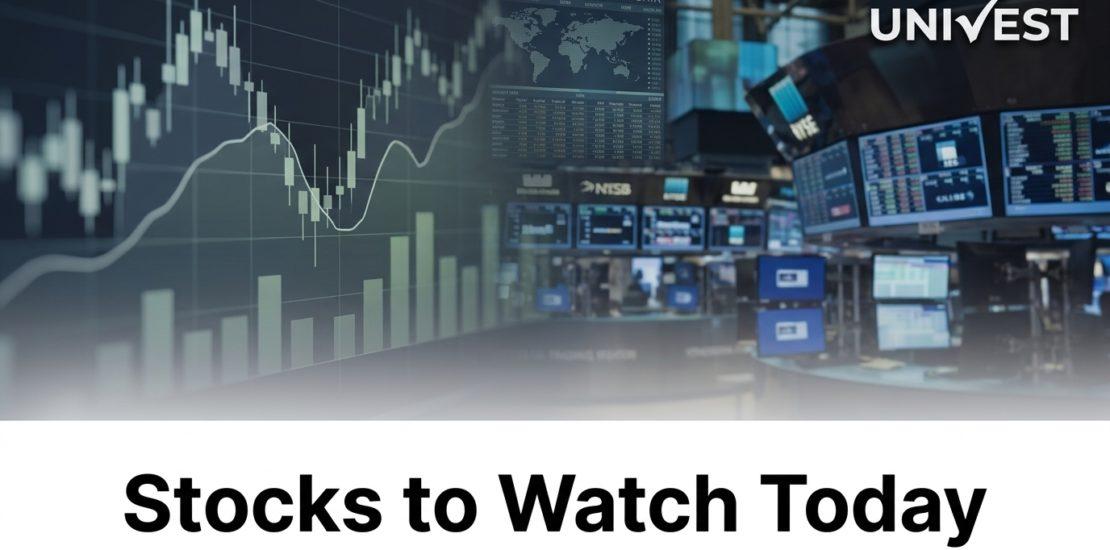 Stocks to Watch Today, 9 July 2026