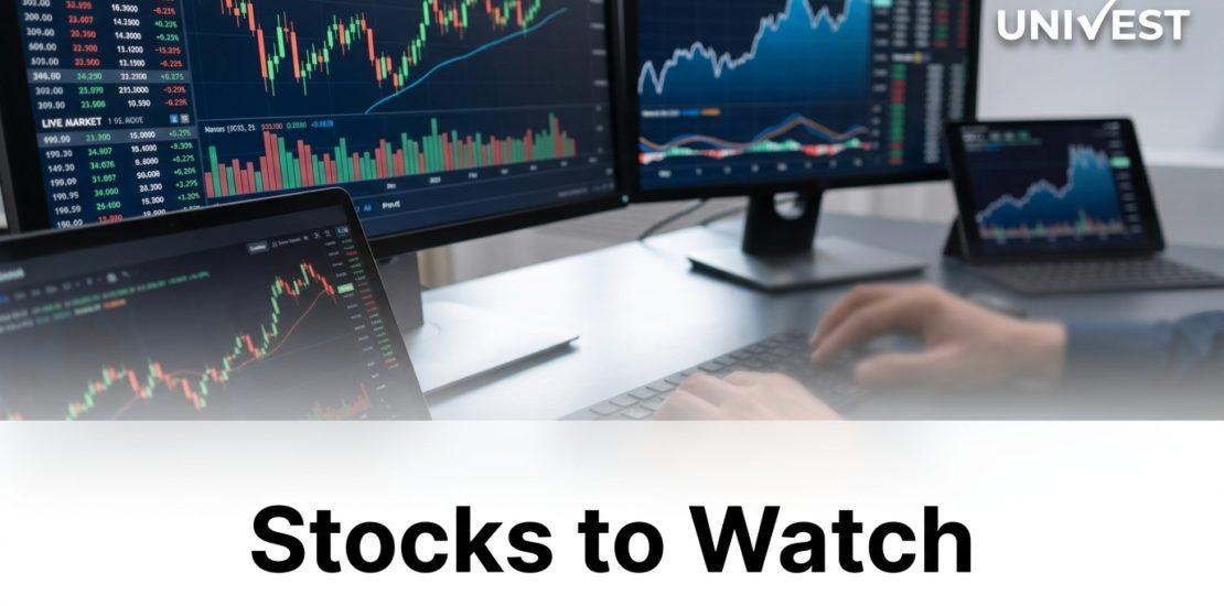 Stocks to Watch Today on 1 July 2026