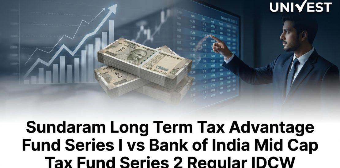 Sundaram Long Term Tax Advantage Fund Series I vs Bank of India Mid Cap Tax Fund Series 2 Regular IDCW