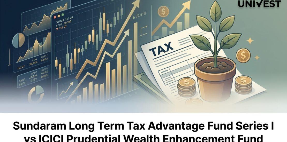 Sundaram Long Term Tax Advantage Fund Series I vs ICICI Prudential Wealth Enhancement