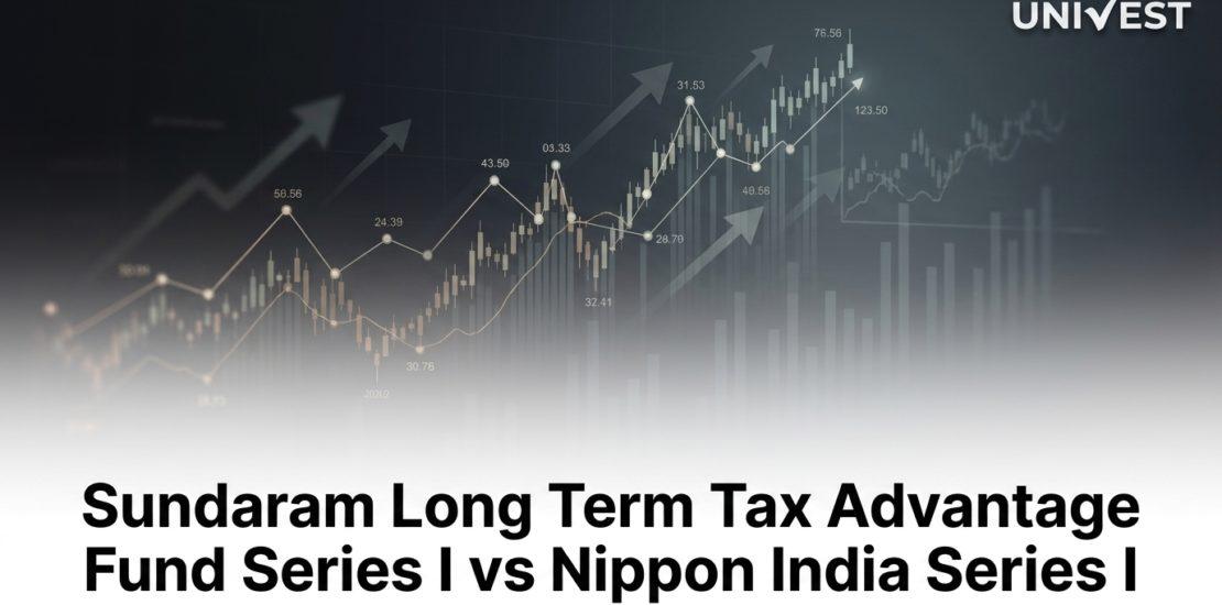 Sundaram Long Term Tax Advantage Fund Series I vs Nippon India Series I