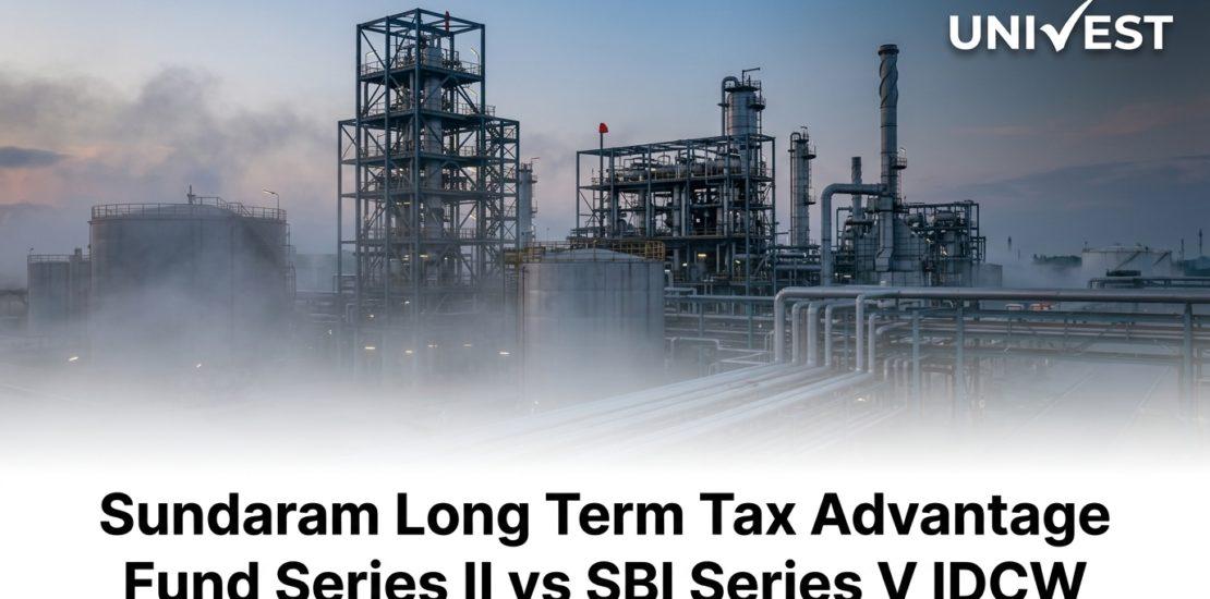 Sundaram Long Term Tax Advantage Fund Series II vs SBI Series V IDCW