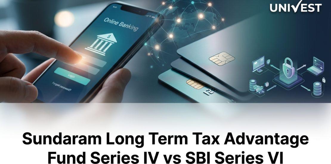 Sundaram Long Term Tax Advantage Fund Series IV vs SBI Series VI