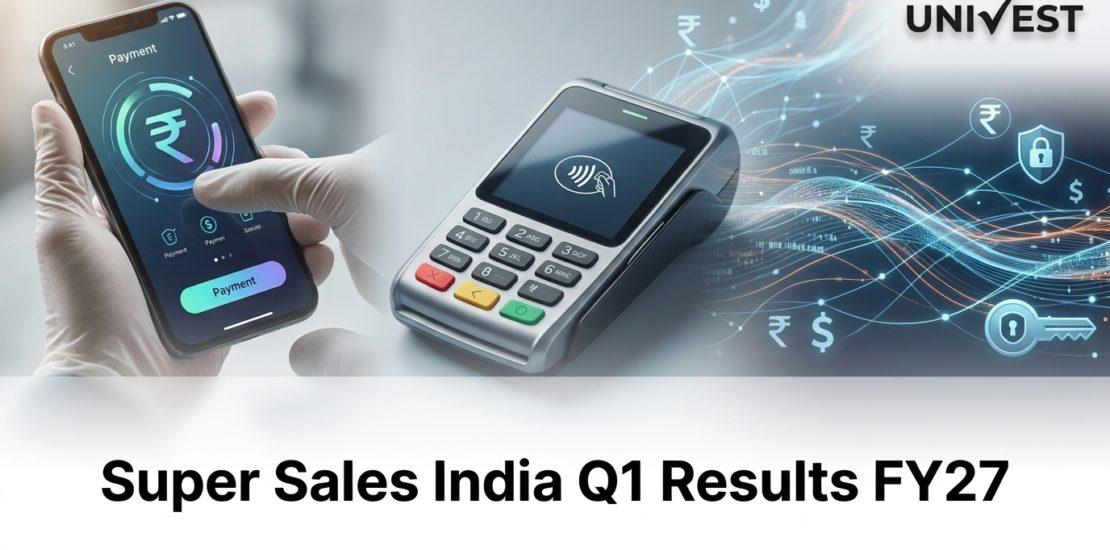 Super Sales India Q1 Results FY27