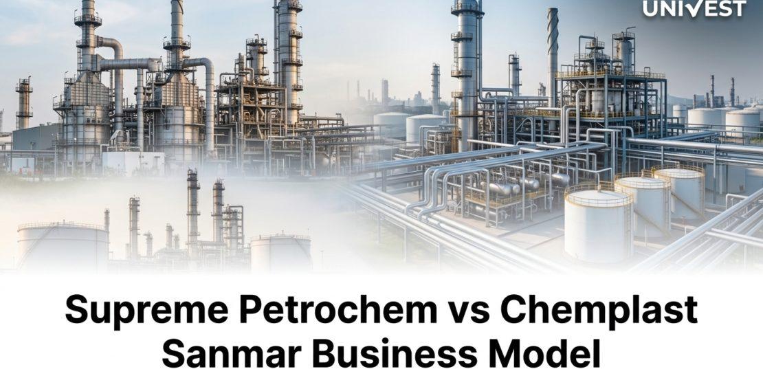 Supreme Petrochem vs Chemplast Sanmar Business Model