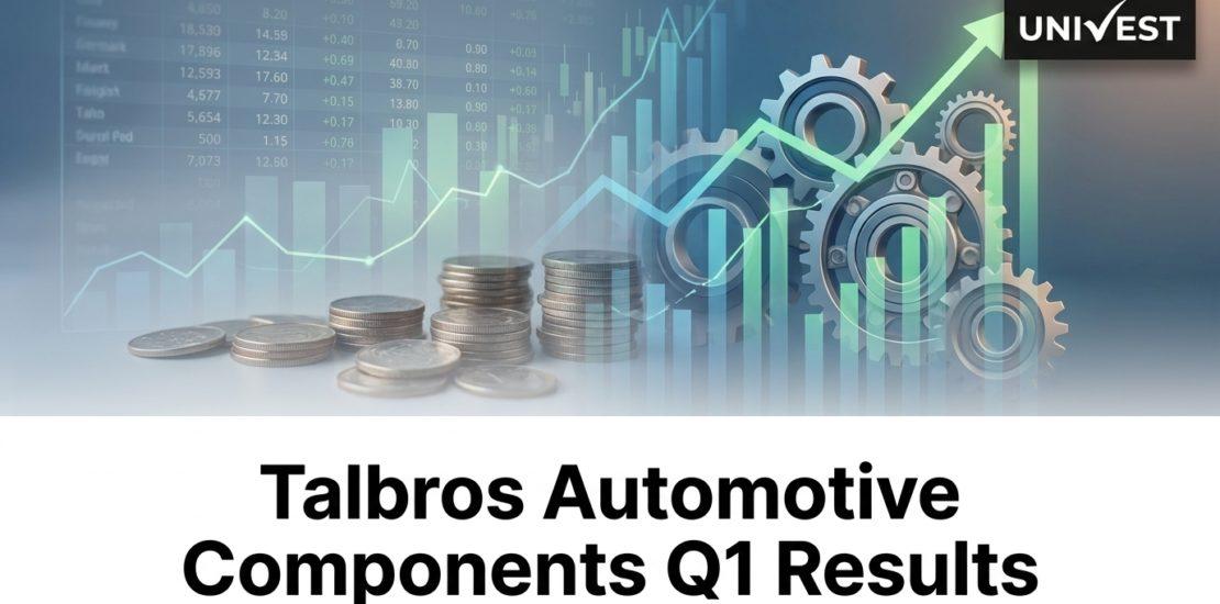 Talbros Automotive Components Q1 Results