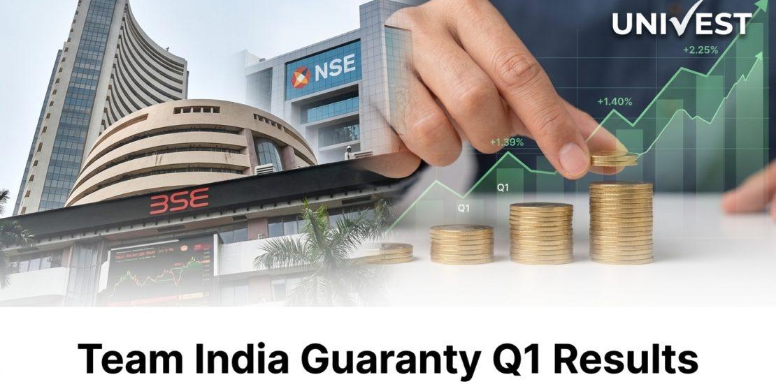 Team India Guaranty Q1 Results