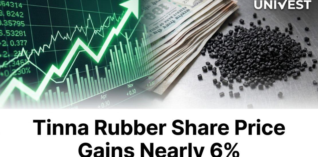 Tinna Rubber Share Price Gains Nearly 6%