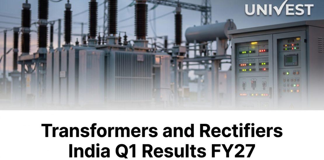 Transformers and Rectifiers India Q1 Results FY27