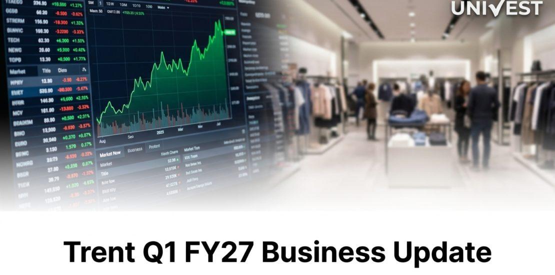 Trent Q1 FY27 Business Update