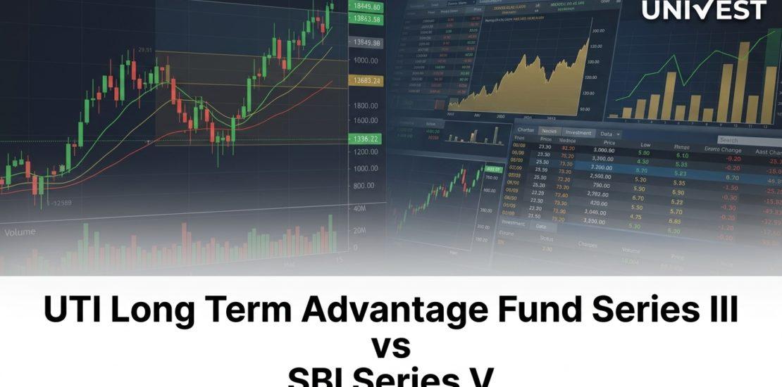 UTI Long Term Advantage Fund Series III vs SBI Series V: