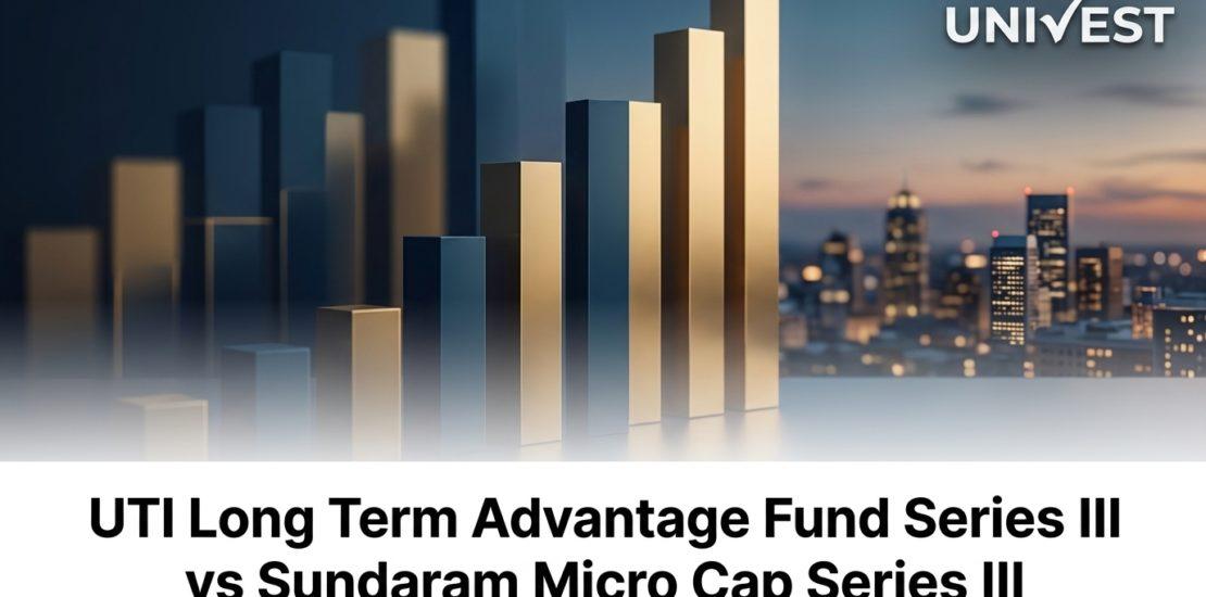 UTI Long Term Advantage Fund Series III vs Sundaram Micro Cap Series III Direct