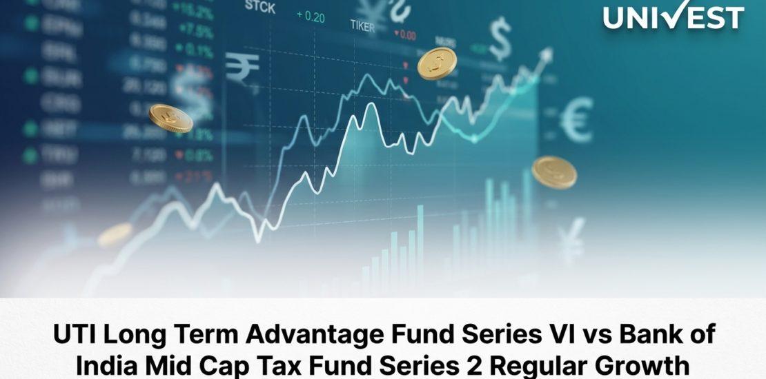 UTI Long Term Advantage Fund Series VI vs Bank of India Mid Cap Tax Fund Series 2 Regular Growth: