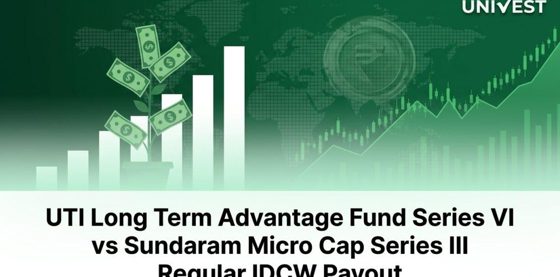 UTI Long Term Advantage Fund Series VI vs Sundaram Micro Cap Series III Regular IDCW Payout:
