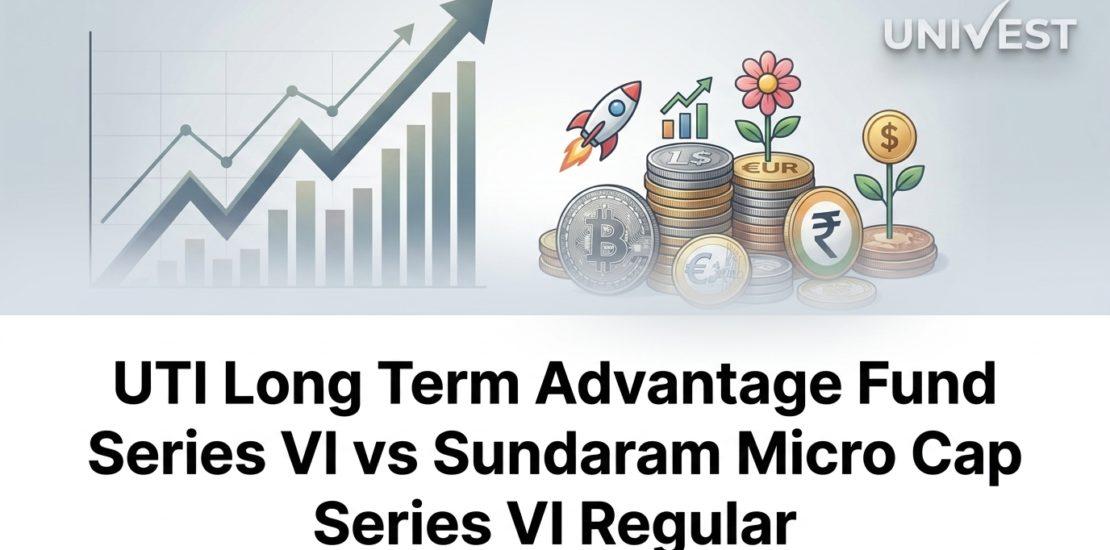 UTI Long Term Advantage Fund Series VI vs Sundaram Micro Cap Series VI Regular