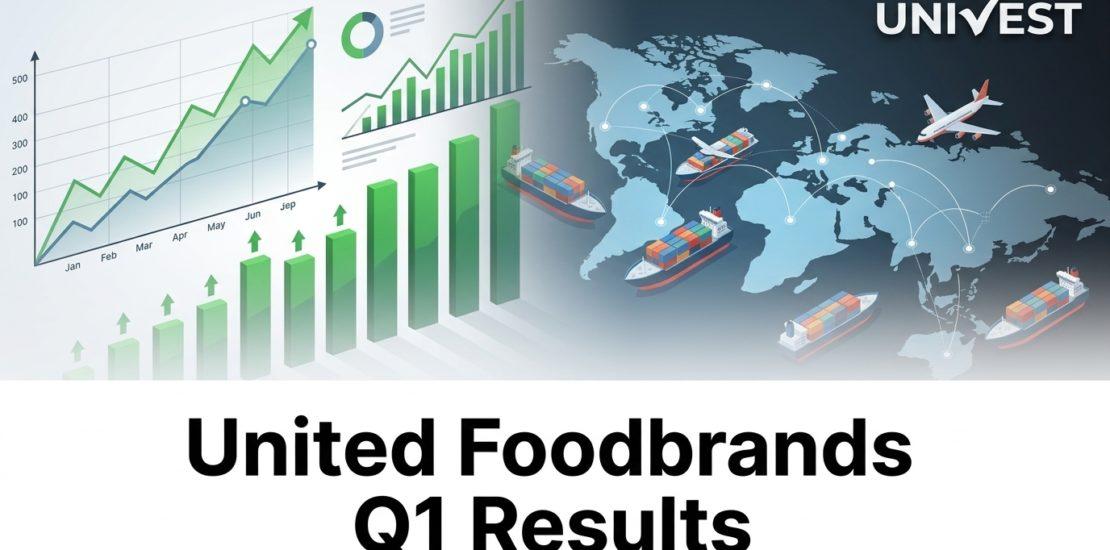 United Foodbrands Q1 Results