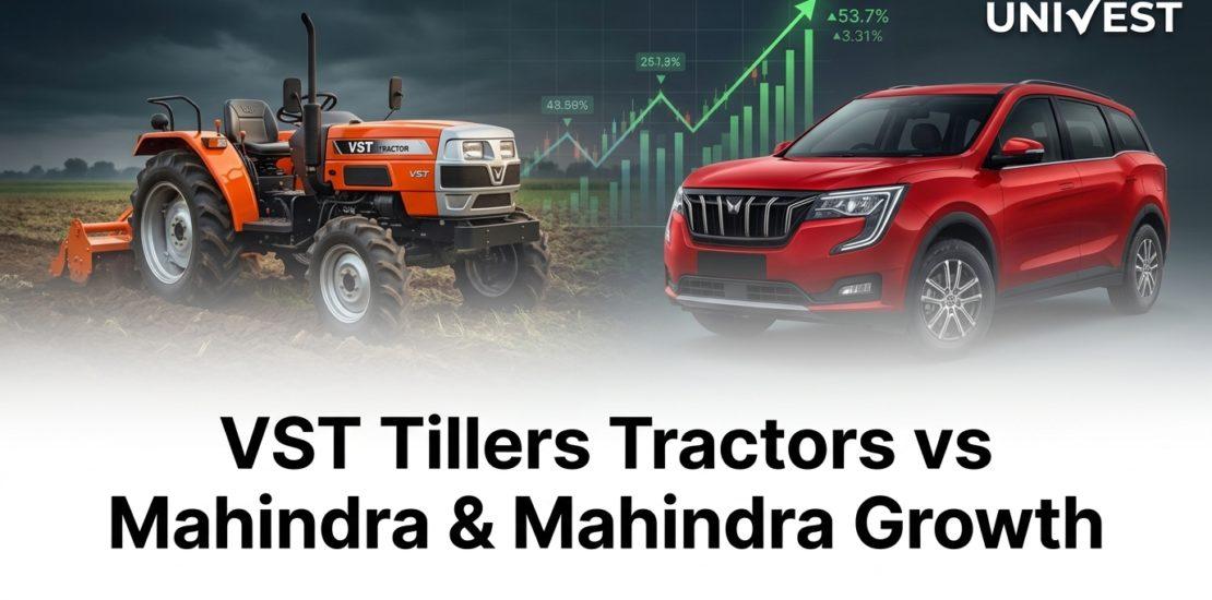 VST Tillers Tractors vs Mahindra & Mahindra Growth