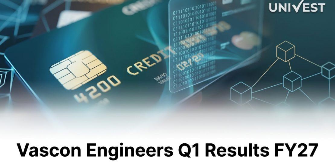 Vascon Engineers Q1 Results FY27