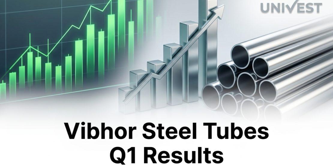 Vibhor Steel Tubes Q1 Results FY27