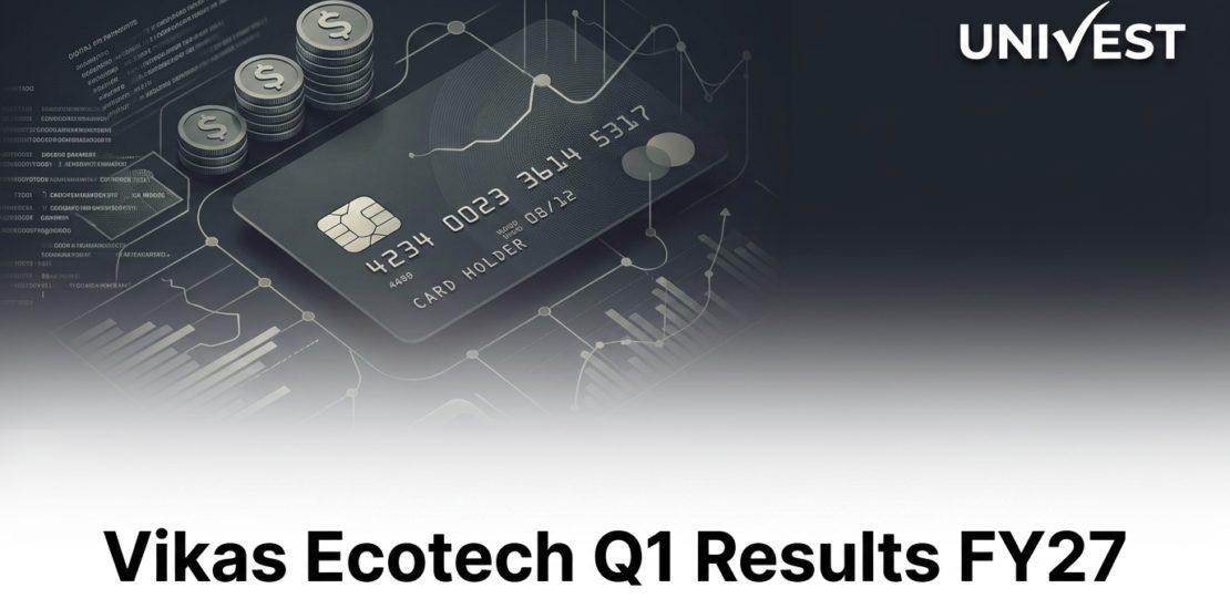 Vikas Ecotech Q1 Results FY27