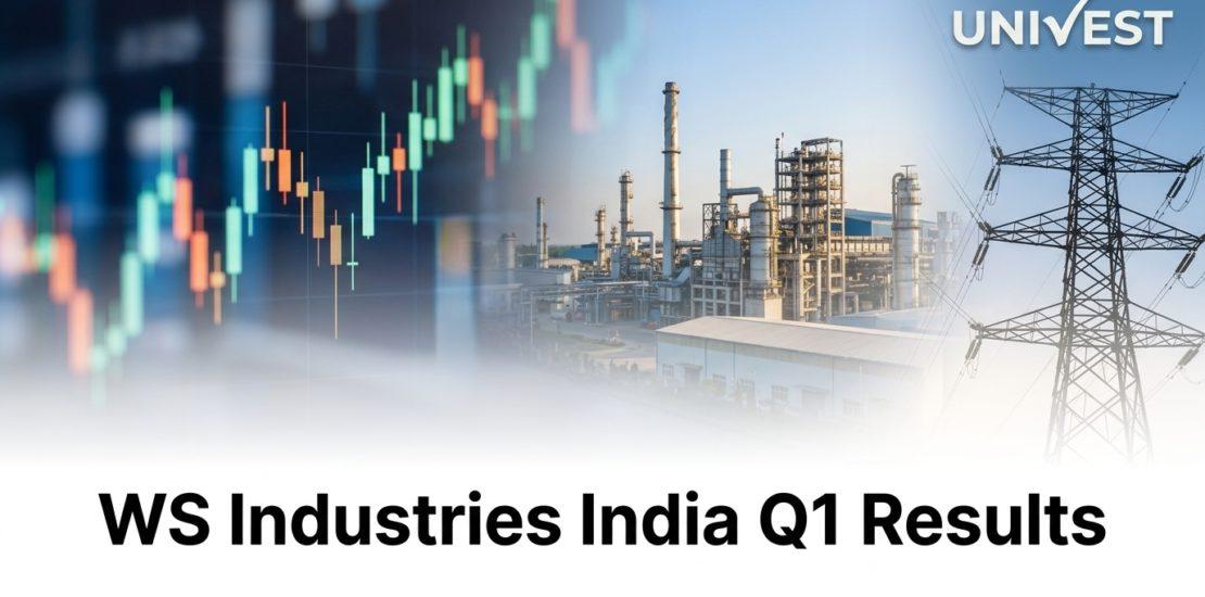WS Industries India Q1 Results FY27