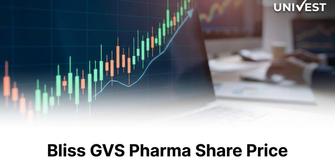 Where Is Bliss GVS Pharma Share Price