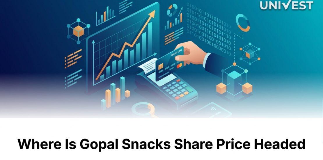 Where Is Gopal Snacks Share Price Headed