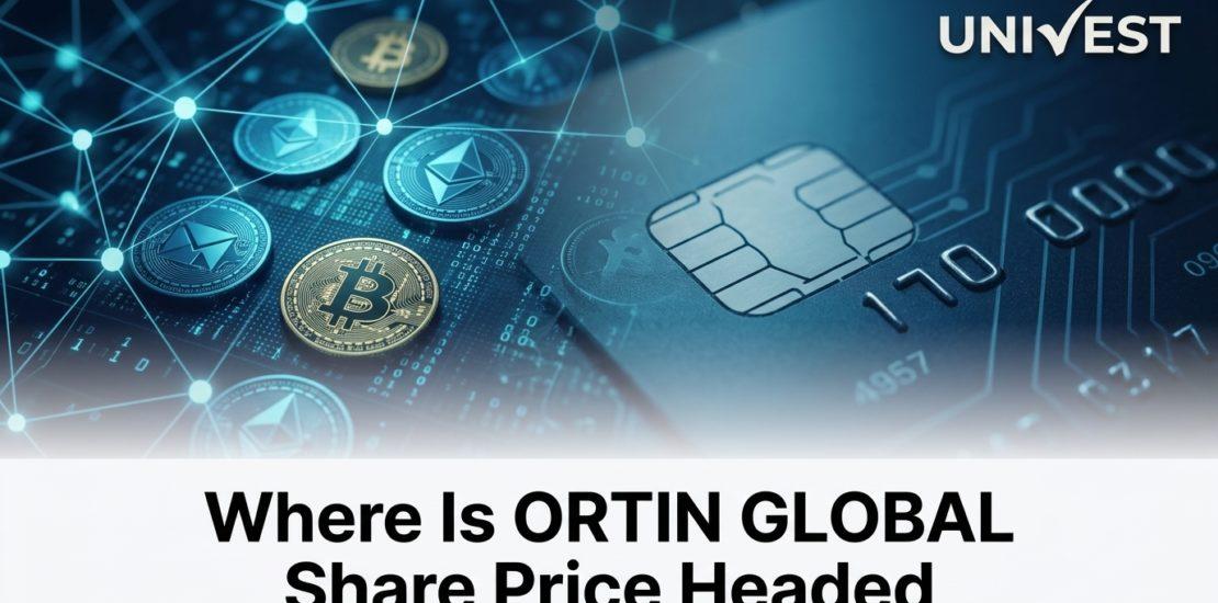 Where Is ORTIN GLOBAL Share Price Headed