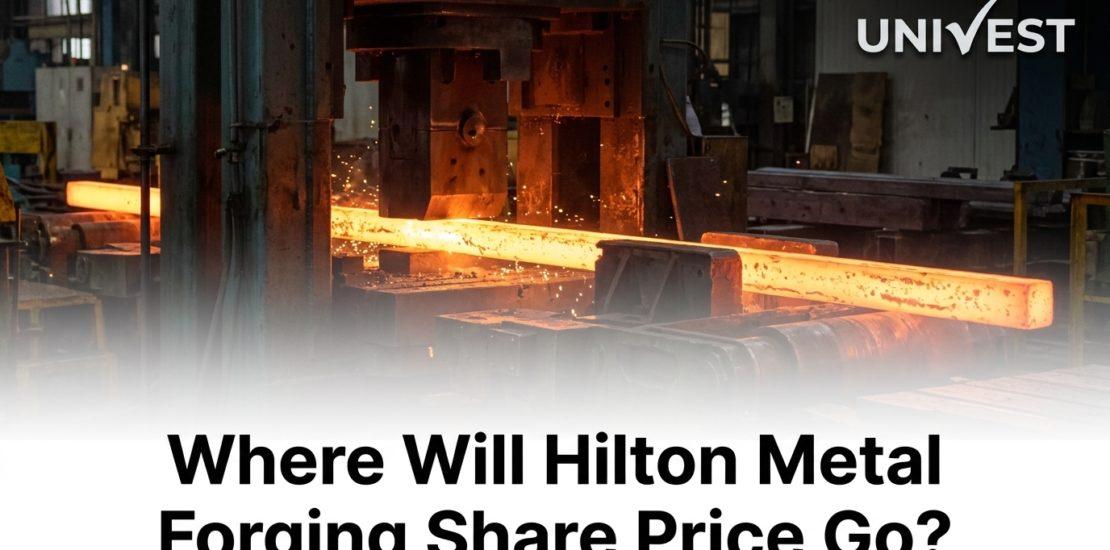 Where Will Hilton Metal Forging Share Price