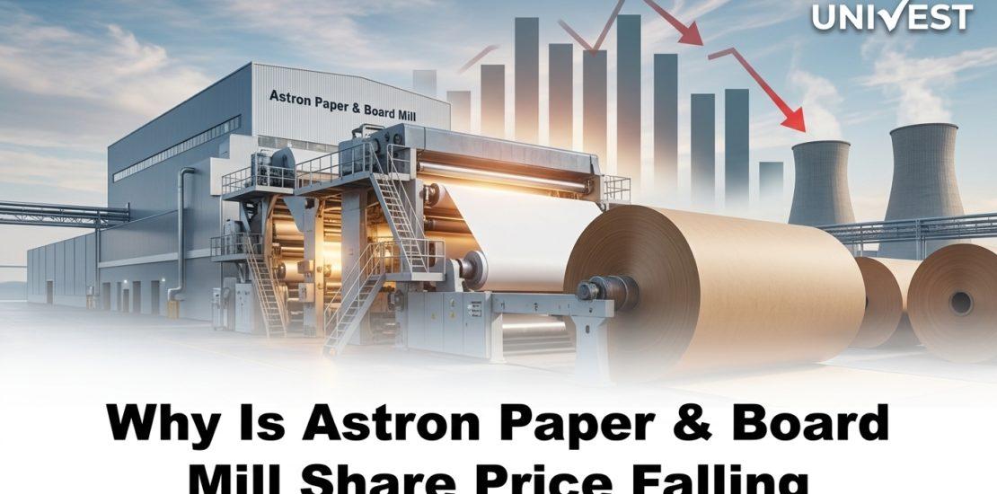 Why Is Astron Paper & Board Mill Share Price Falling