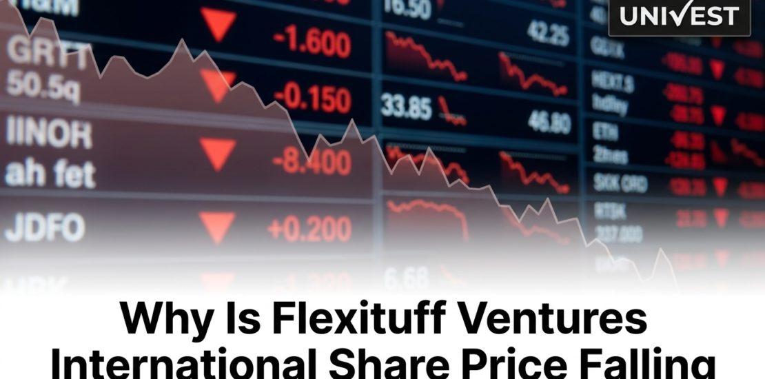 Why Is Flexituff Ventures International Share Price Falling
