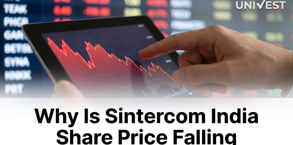 Why Is Sintercom India Share Price Falling
