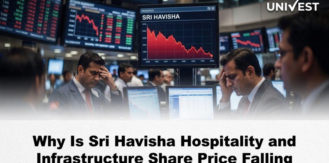 Why Is Sri Havisha Hospitality and Infrastructure Share Price Falling