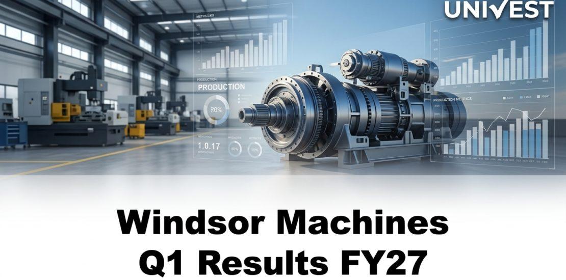 Windsor Machines Q1 Results FY27