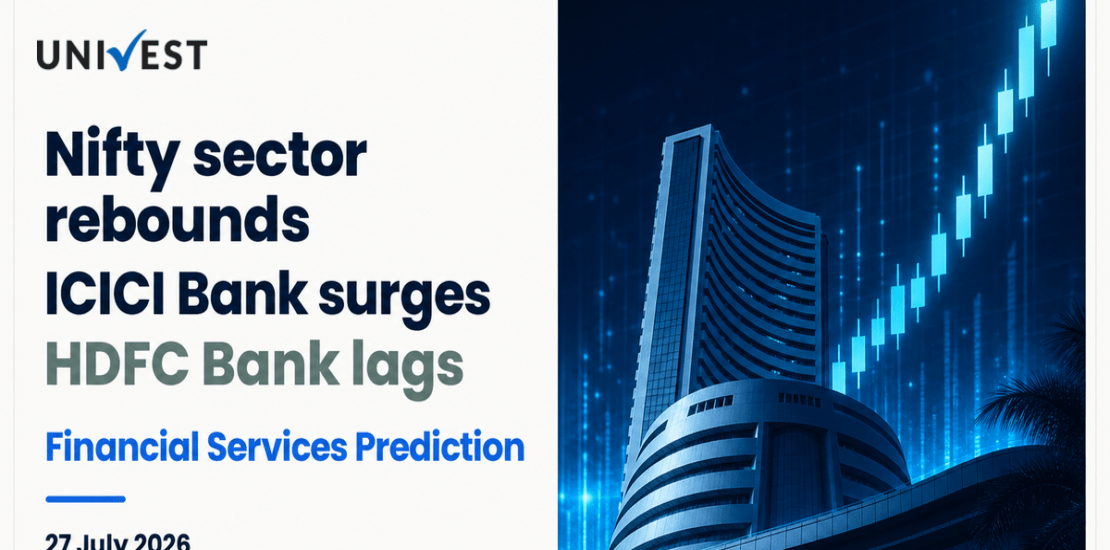 Nifty Financial Services Prediction for Tomorrow, 28 July 2026: Sector Rebounds as ICICI Bank Surges, Yet HDFC Bank Lags