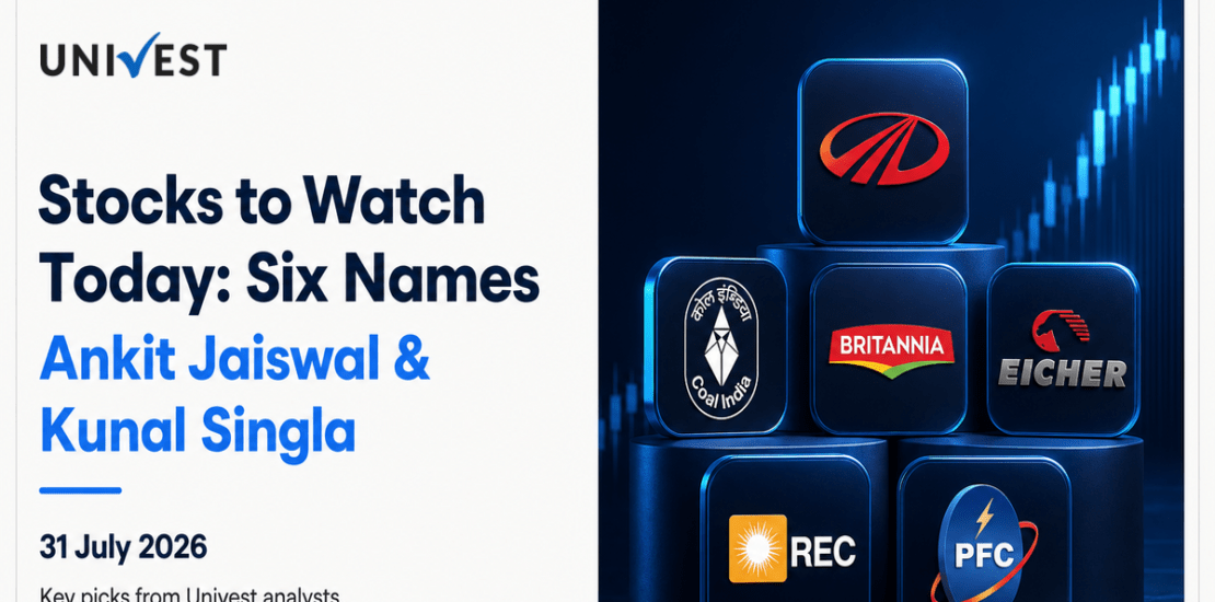 Stocks to Watch Today: Ankit Jaiswal and Kunal Singla of Univest Pick Six Names to Track
