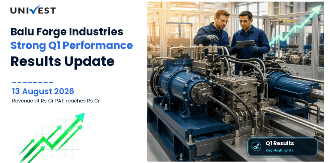 Balu Forge Industries Q1 FY27 Results: Revenue Rs 300 Cr, PAT Rs 66 Cr and Key Highlights