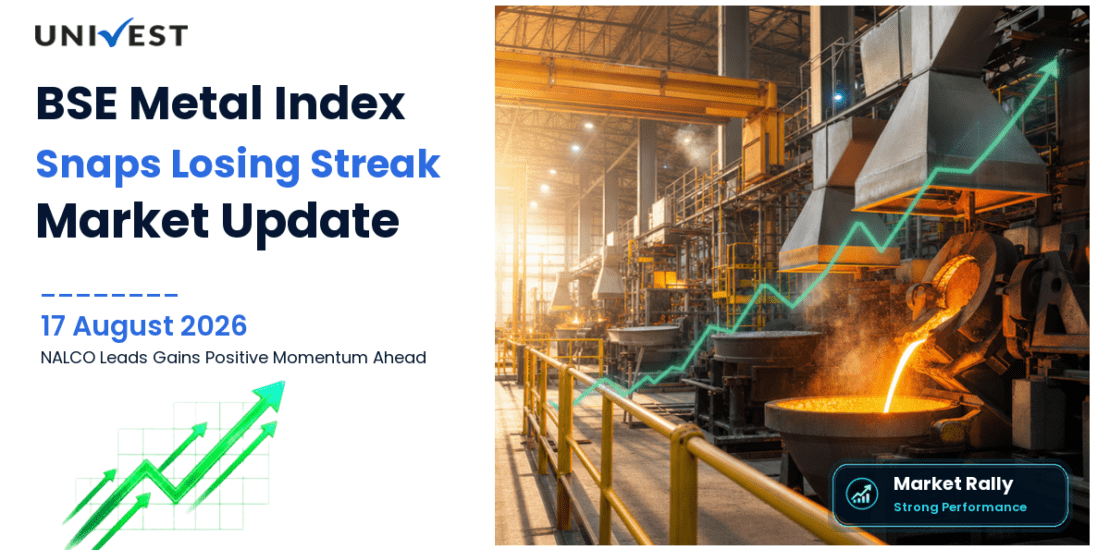 BSE Metal Index Snaps Two-Day Losing Streak on 17 August 2026 Rising 0.6 Percent as NALCO Leads With 3.46 Percent Gain Alongside Hindalco, Hind Zinc, and Tata Steel