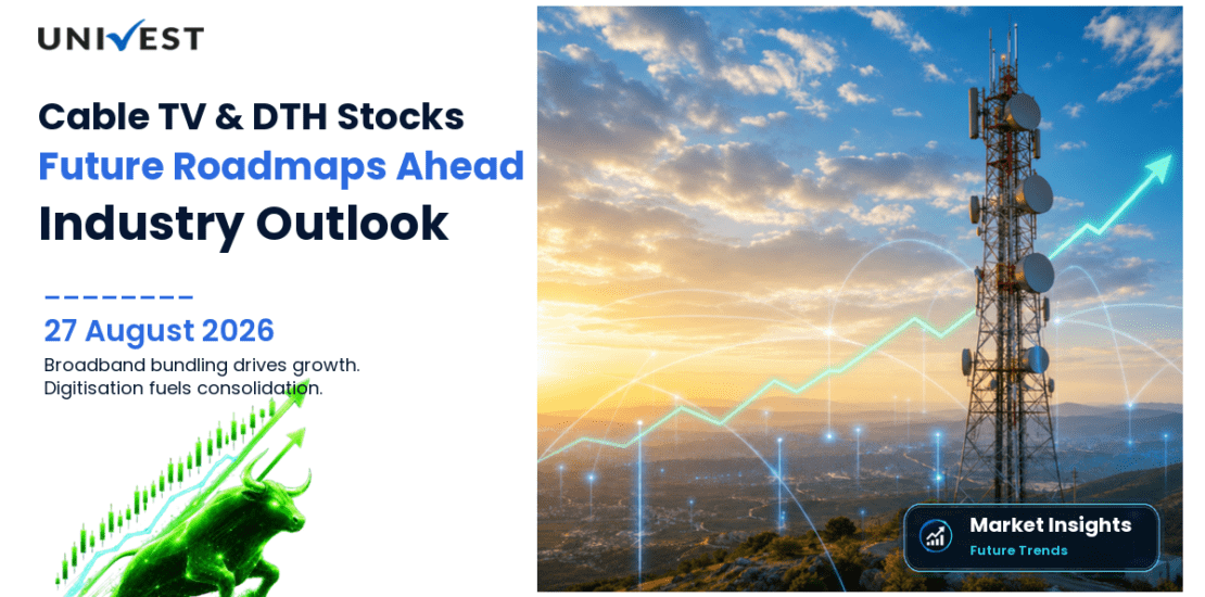 Cable TV and DTH Distribution Stocks in India with Future Roadmaps as Broadband Bundling, Content Digitisation, and Rural Penetration Drive Industry Consolidation
